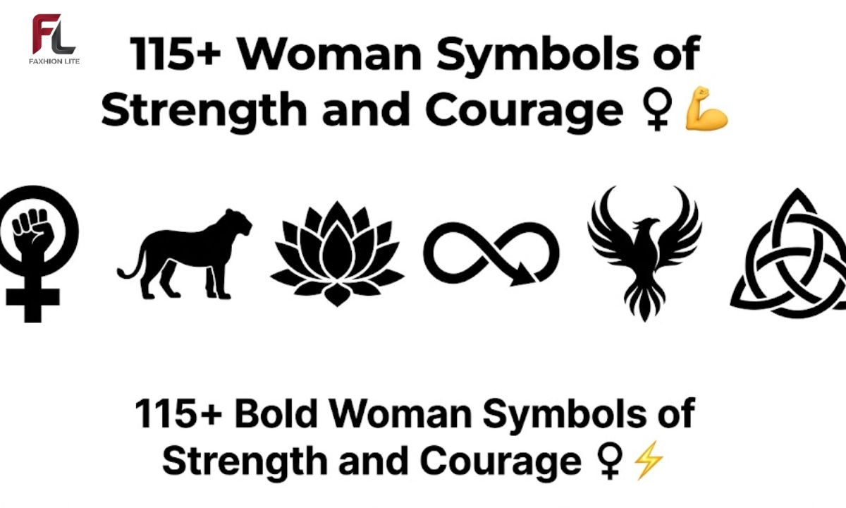 115+ Bold Woman Symbols of Strength and Courage That Inspire Fearless Living