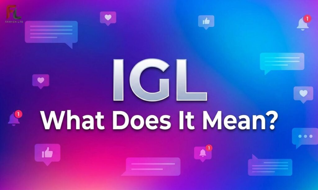 What Does IGL Mean in Text?