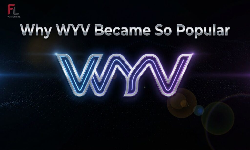 Why WYV Became So Popular