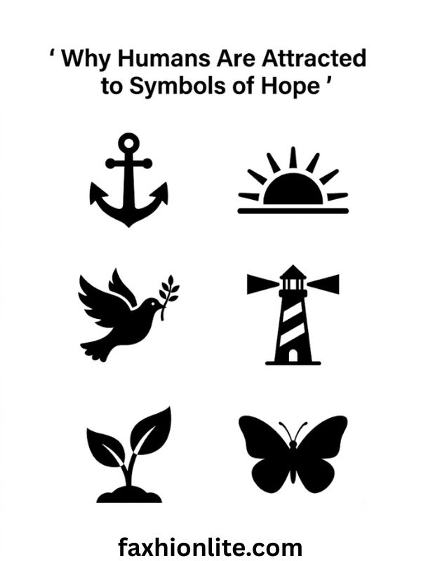 Why Humans Are Attracted to Symbols of Hope