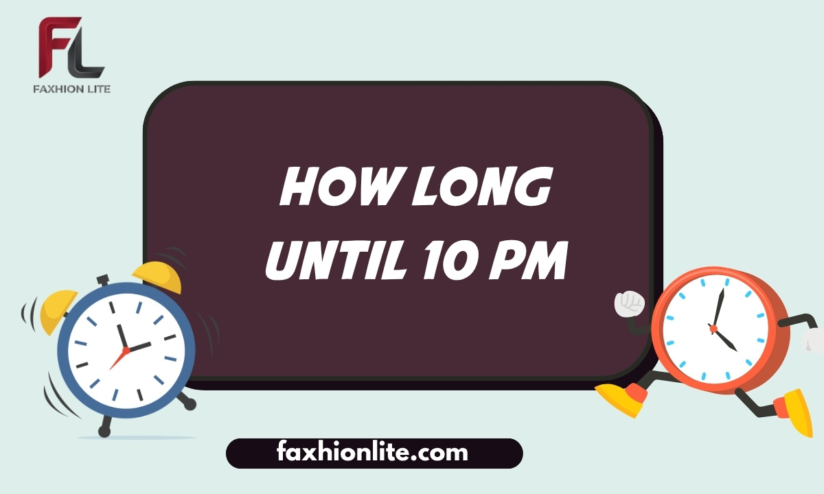 how long until 10 pm